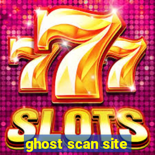 ghost scan site